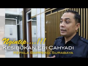 B-Vid : Melihat Kesibukan Eri Cahyadi Kepala Beppeko Surabaya