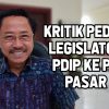 Kesal …. !!! Politisi PDIP Soroti gaji Dirut PD Pasar